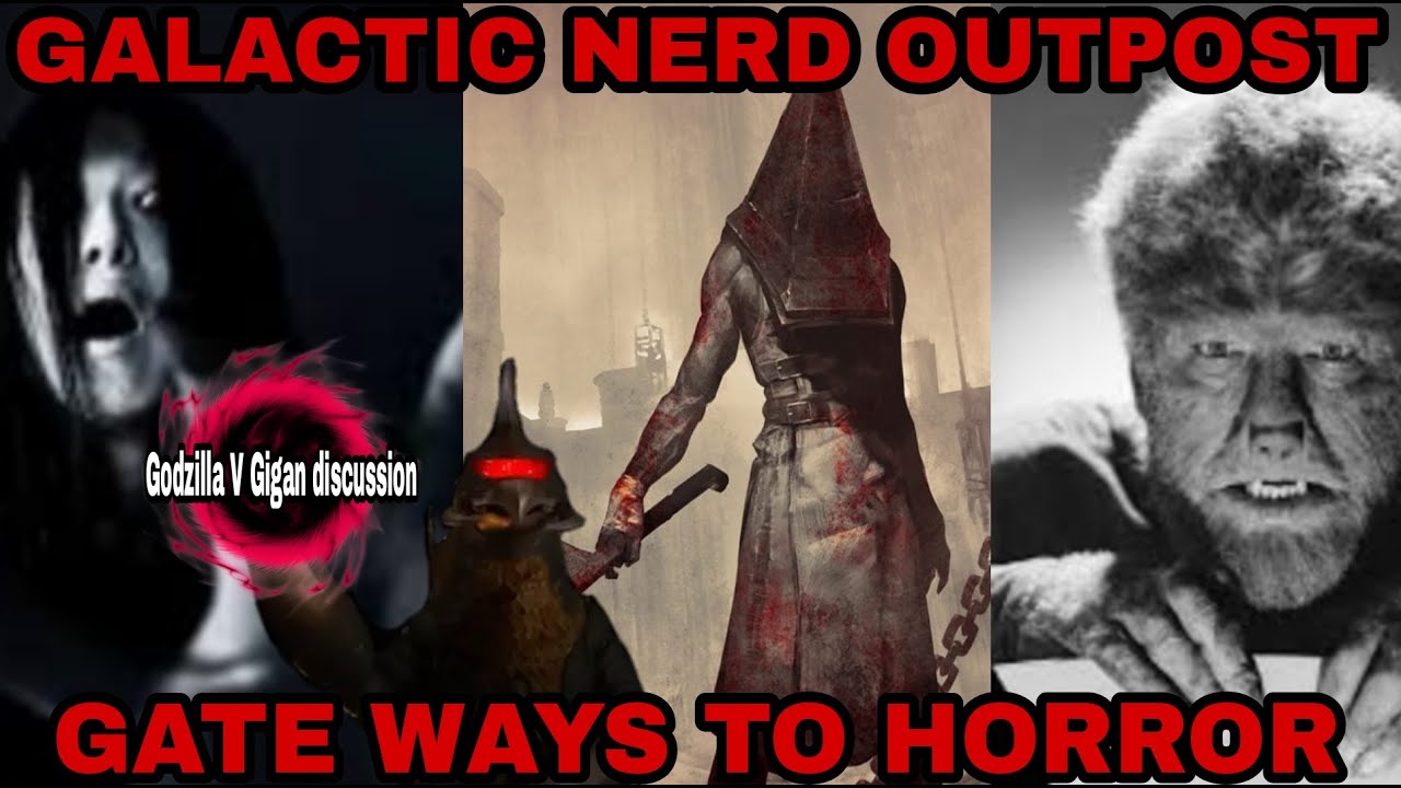 Galactic Nerd Outpost #32 - Gateways to Horror & Godzilla Vs Gigan Trailer