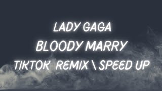Lady Gaga - Bloody Mary (Lyrics) Tiktok speed up