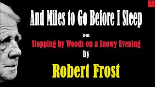 And miles to go before I sleep | Stopping by Woods on a Snowy Evening by Robert Frost | Frost Poems