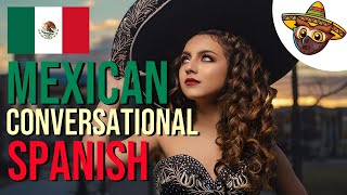 LEARN MEXICAN SPANISH - Conversational Mexican Spanish - Beginner Course