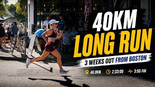 40KM Final Long Run | 3 Weeks to Boston Marathon
