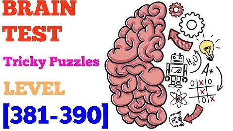 Brain Test Tricky Puzzles Level 381-390 Solution or Walkthrough