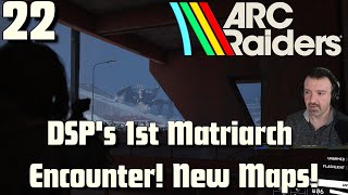 DSPs 1st Matriarch Encounter! Spaceport & Blue Gate Maps! DSP Plays It: ARC Raiders Part 22