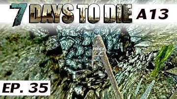 7 Days to Die alpha 13.6 - Ep 35 - Caving - single player gameplay - solo a13 - Let