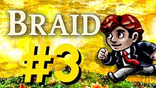 Braid - World 3 (2/2)