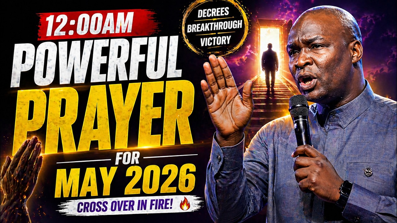 12:00AM Cross Over To MAY 2026 With This Powerful Prayer | Apostle ...