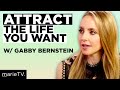 Want More Joy? Become A Super Attractor says Gabby Bernstein