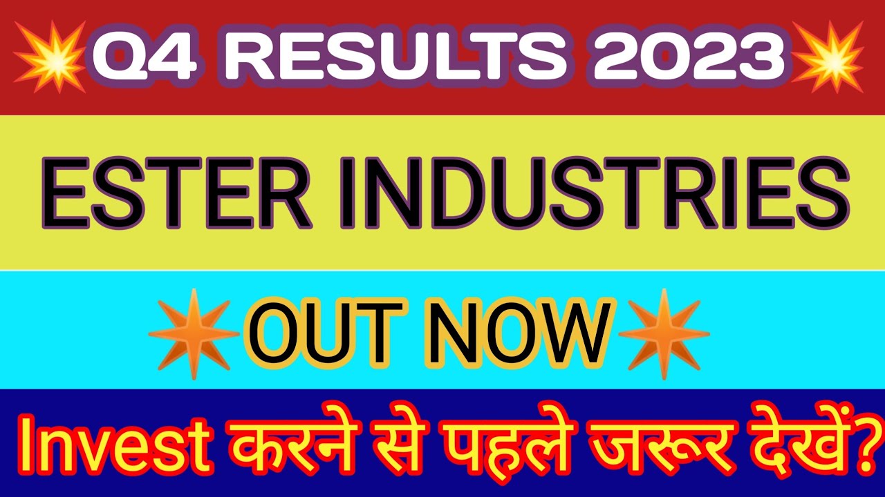 Ester Industries Q4 Results 2023 🔴 Ester Industries Result 🔴 Ester Industries Latest News YouTube