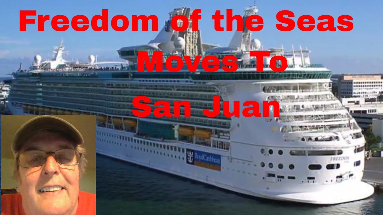 Freedom of the Seas Moves to San Juan