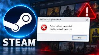 How to Fix Steam Failed to Load SteamUI.dll Error on Windows 10/11 | Unable to Load Steam UI