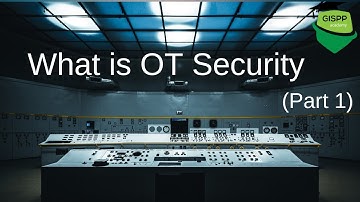 What is OT Security Part 1| Industrial Control Systems Basics | Industrial Control Systems Concepts