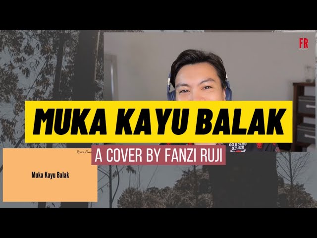 MUKA KAYU BALAK (KUSTIN LADI) - FANZI RUJI class=