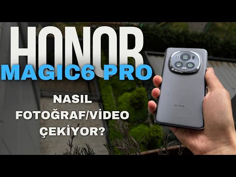 HONOR Magic6 Pro Nasıl Fotoğraf/Video Çekiyor?