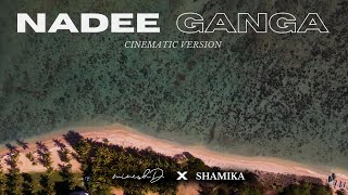 Minesh x Shamika - Nadee Ganga (Cinematic Version)