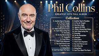 Phil Collins Greatest Hits - Best Love Songs Of Phil Collins 70s 80s 90s - Soft Rock Collection #a