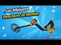 ✅ Las Mejores Detectores del Metales