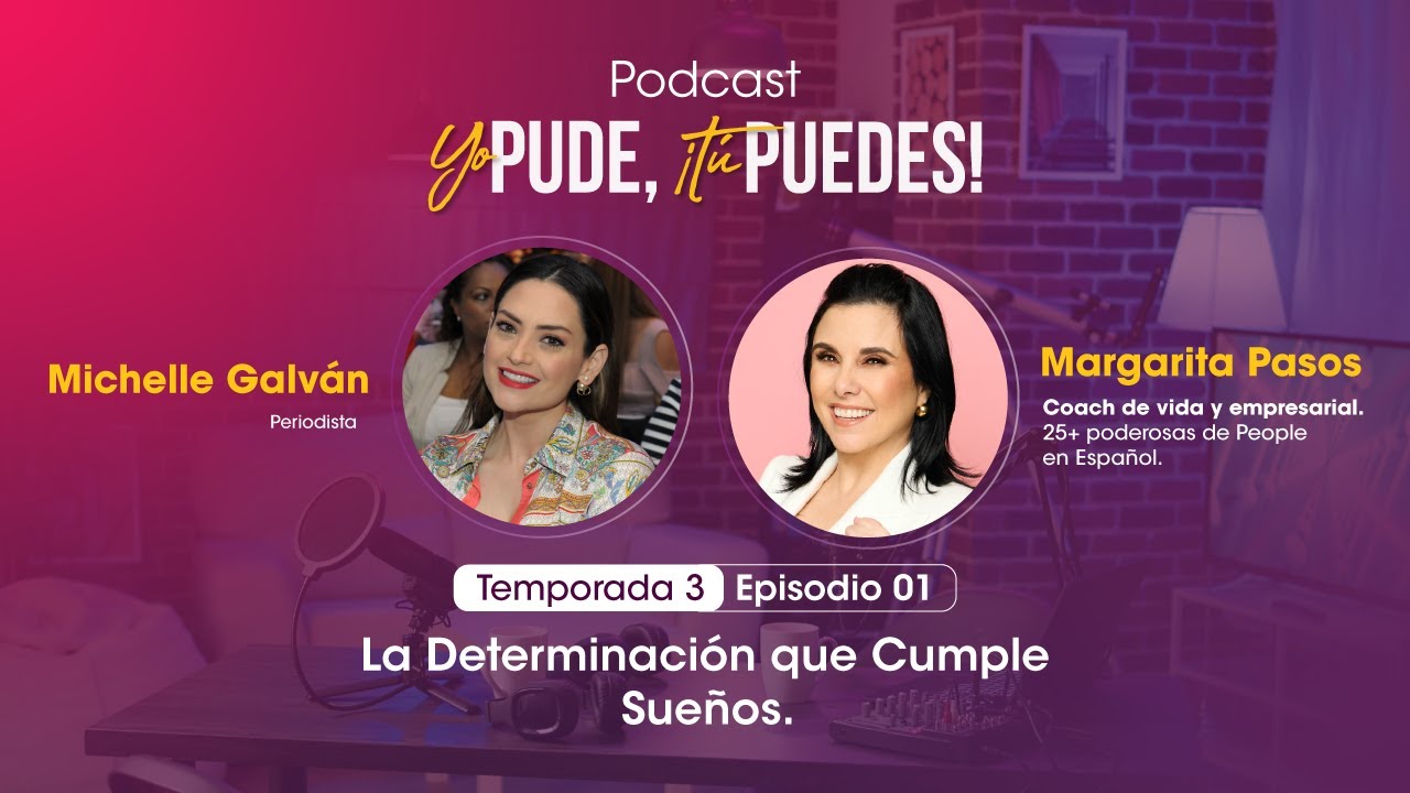 La Determinación que Cumple Sueños, con Michelle Galván