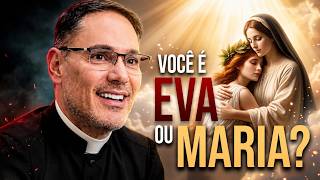 EVA E MARIA representam DUAS VERSÕES DE VOCÊ e Padre Fábio Marinho mostra como revela o SEU CONFLITO