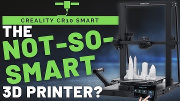 CREALITY CR10 SMART | How Smart is it Really?? | HONEST REVIEW