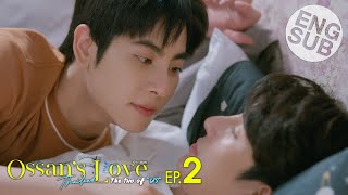Eng Sub Ossans Love Thailand รกนให นาย The Two Of Us Ep.2
