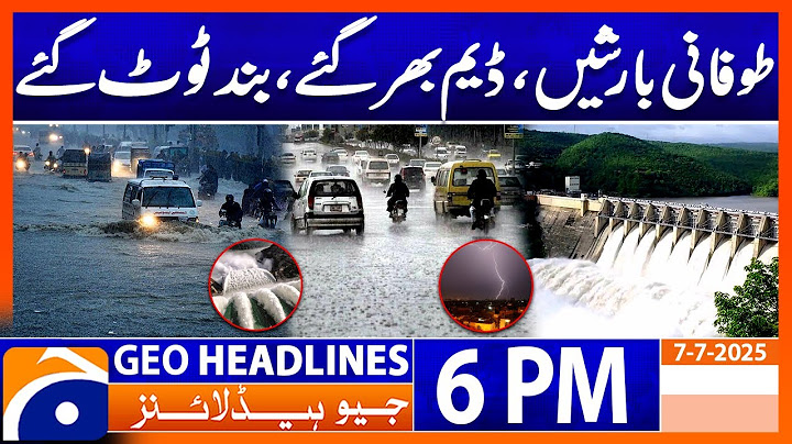 𝐓𝐡𝐮𝐧𝐝𝐞𝐫𝐬𝐭𝐨𝐫𝐦𝐬.. 𝐀𝐥𝐞𝐫𝐭 𝐢𝐬𝐬𝐮𝐞𝐝..!! | Headlines Geo News 6 PM | 7 July 2025