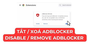 Hướng dẫn tắt / xoá Adblocker khỏi Google Chrome ( How to disable / remove Adblocker from Chrome )