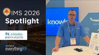 IMS2026 Spotlight: Knowles Precision Devices Previews 2026 RF Product Roadmap