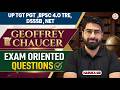 Geoffrey Chaucer: Top Exam Oriented Questions | UP TGT PGT, BPSC 4.0 TRE, DSSSB, NET