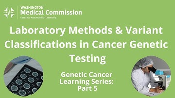 Laboratory Methods & Variant Classifications in Cancer Genetic Testing