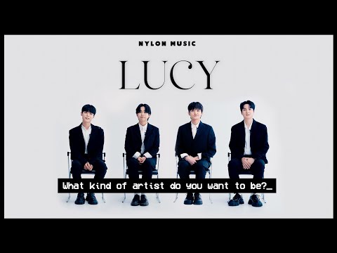 루시의 워너비, What kind of artist do you want to be?｜LUCY INTERVIEW & BEHIND FILM 📹｜나일론뮤직 ♪｜ENG SUB