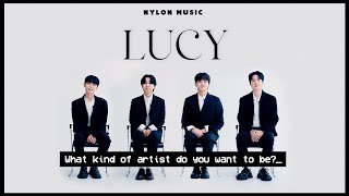 루시의 워너비, What kind of artist do you want to be?｜LUCY INTERVIEW & BEHIND FILM 📹｜나일론뮤직 ♪｜ENG SUB