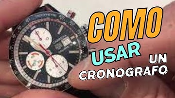 ¿Cómo usar el Cronógrafo de un reloj? Diferencia Cronómetro y cronógrafo