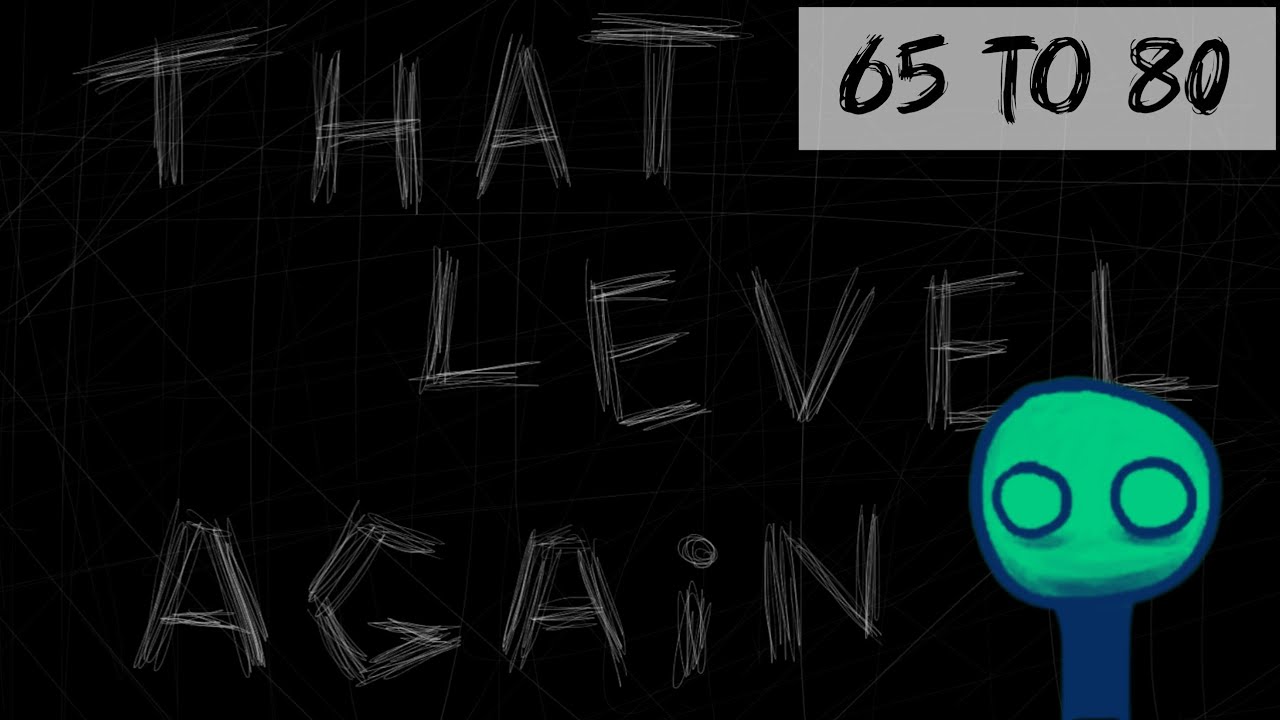 That Level Again 1 Levels 65 to 80 Complete Gameplay