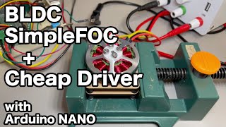 SimpleFOC + Cheap BLDC Driver (with Arduino nano)