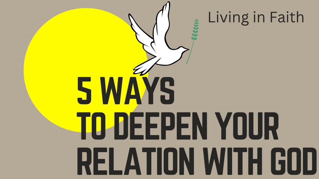 5 ways to deepen your relationship with God #God #biblestudy # ...