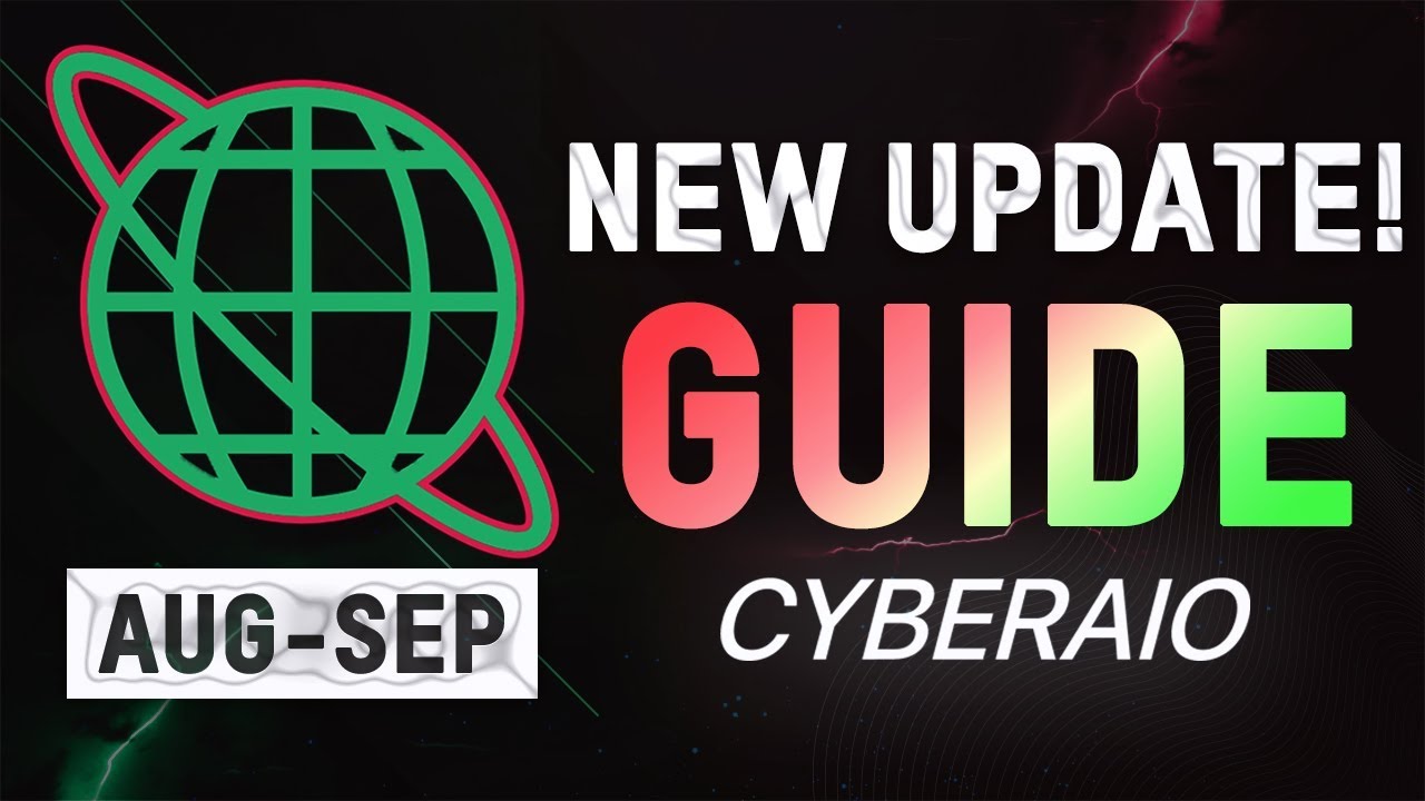 CyberAIO BOT *NEW UPDATE* - Walkthrough + New Features