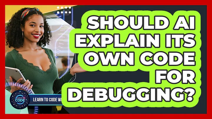 Should AI Explain Its Own Code For Debugging?