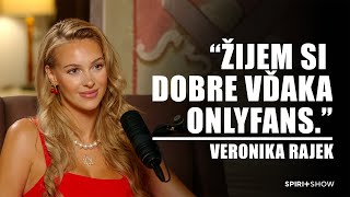 Žijem Si Dobre Vďaka Onlyfans Veronika Rajek Spirit Show