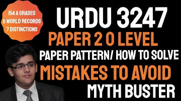 O Level Urdu First Language 3247 Paper 2 | Detailed Paper Pattern | Common Mistakes | How To Answer