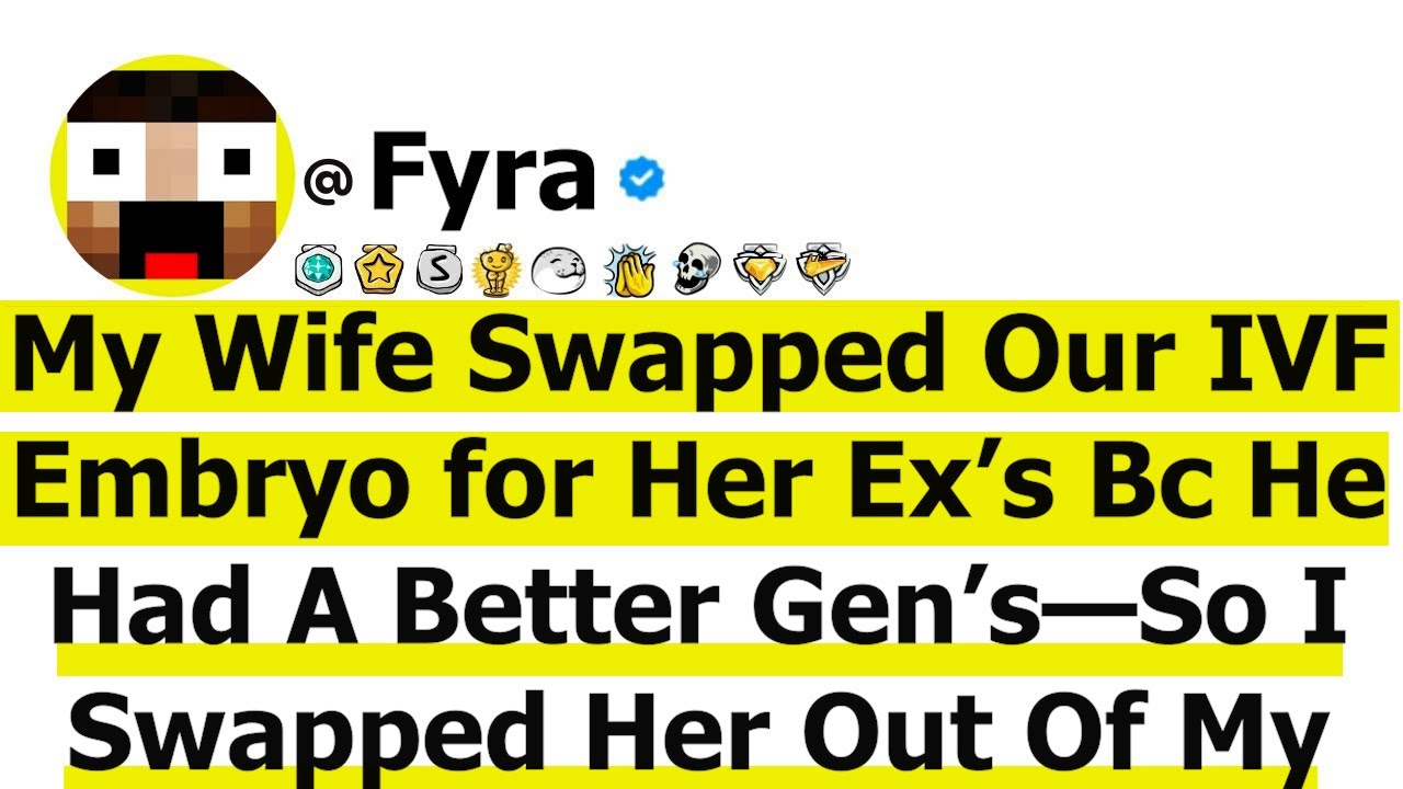 My Wife Swapped Our IVF Embryo for Her Ex’s Bc 