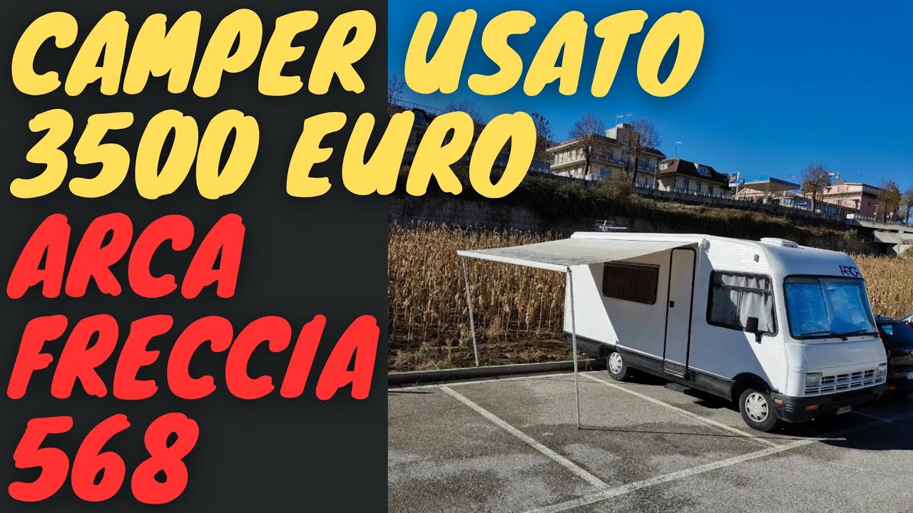 CAMPER USATO 3500 EURO ARCA FRECCIA 568