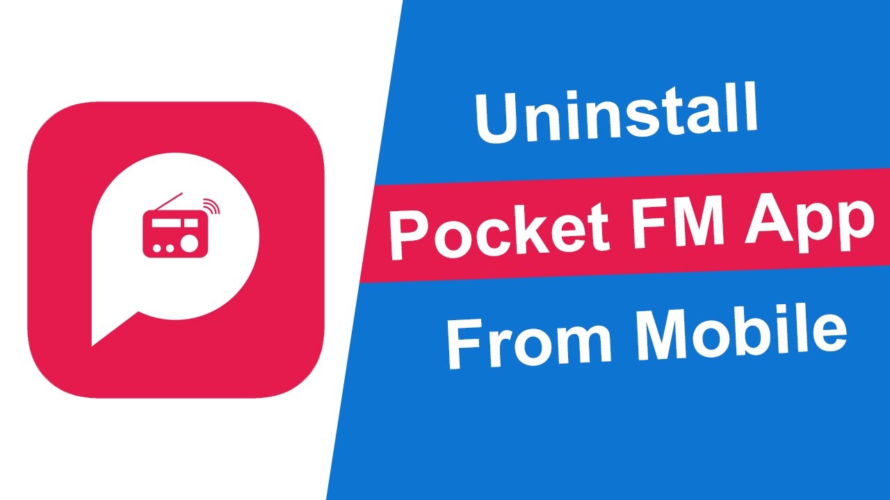 How to Remove Pocket FM App from Android Mobile?