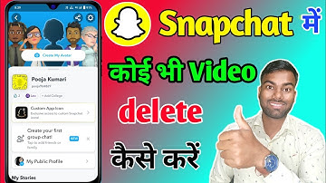 how to delete snapchat video, snapchat se video delete karne ka tarika,