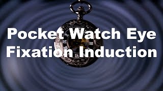 Pocket Watch Eye Fixation Induction
