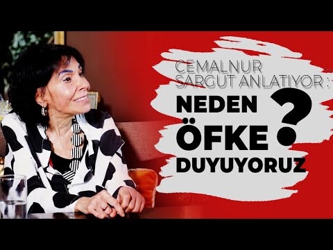 Cemalnur Sargut Anlatıyor: Neden öfke duyuyoruz?