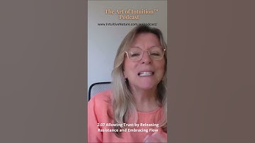 The Art of Intuition™ 💫 Allowing Trust by Releasing Resistance and Embracing Flow 💫