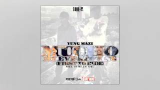Yung Mazi - Mucho My Everything (First To Ride) [Prod. by Will A Fool]