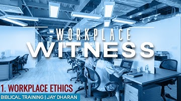 1. Workplace Ethics | Workplace Witness | Jay Dharan