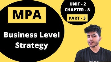 8.3 | Business Level Strategy | Management Principles and Applications | BCom Hons, BBA | DU