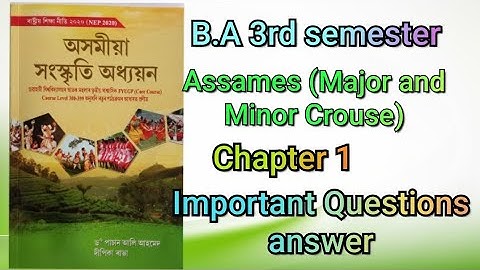 B.A 3rd semester Assamese Chapter 1//Major and Minor Crouse For Most Imp Questions Answer..